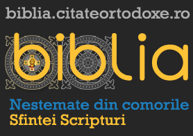 Biblia Ortodoxa - Citateortodoxe.ro