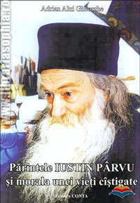 Părintele Iustin Pârvu și morala unei vieți câștigate